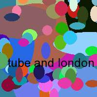 tube and london and uk